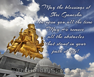 May the blessings of Shri Ganesha be upon you all the time