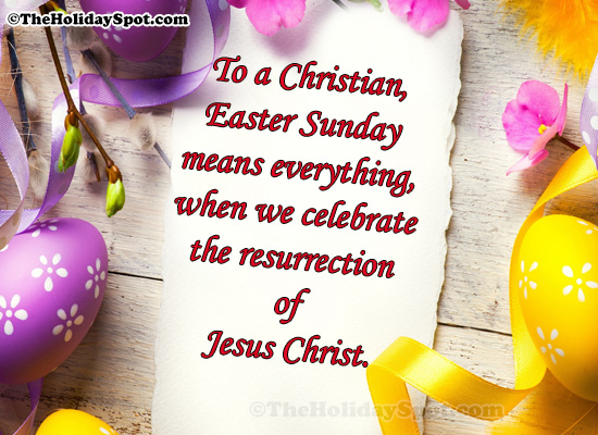 Easter Quotation - To a Christian, Easter Sunday means everything