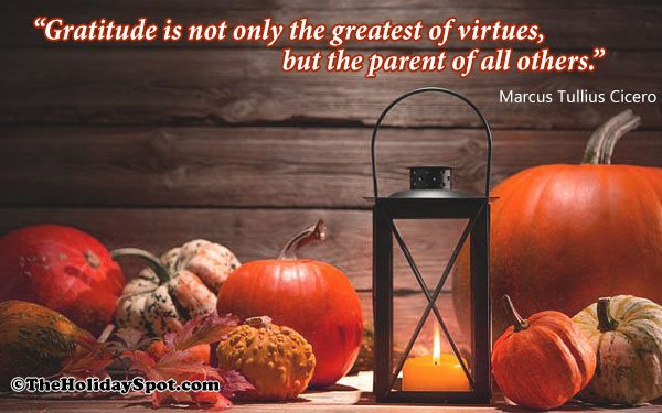 Thanksgiving Quote - Gratitude is not only the greatest of virtues