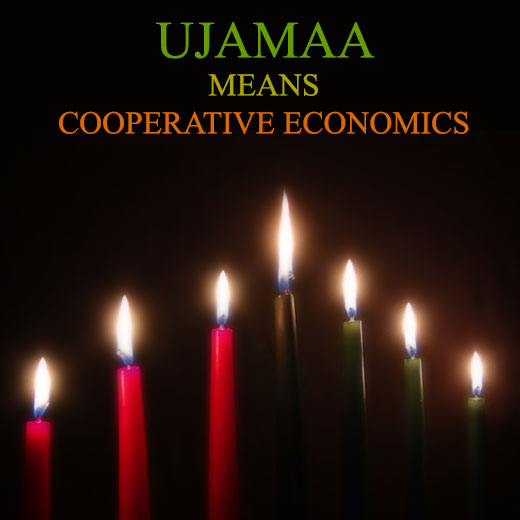The Fourth Day of Kwanzaa - Ujamaa means Cooperative Economics