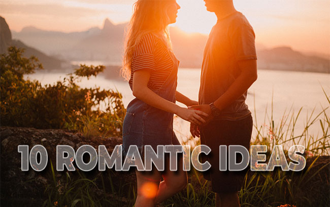 Romantic Ideas for Your Love on Valentine's Day